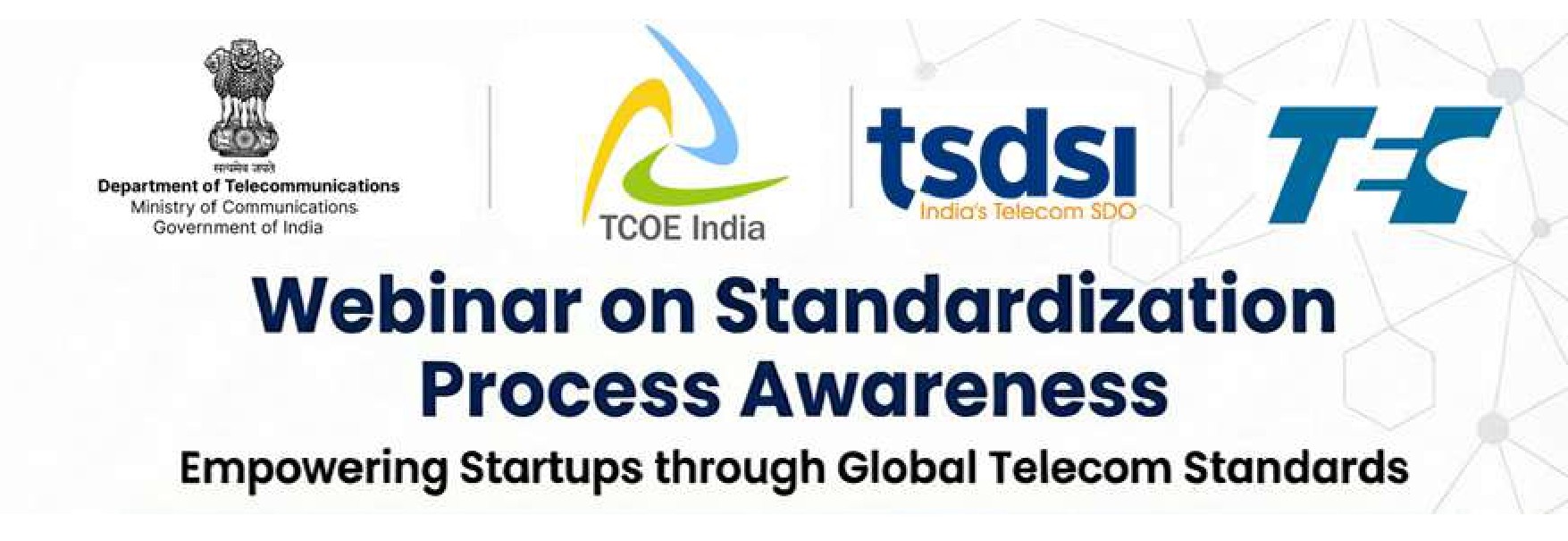 Webinar on Standardization Process Awareness - India's Telecom SDO